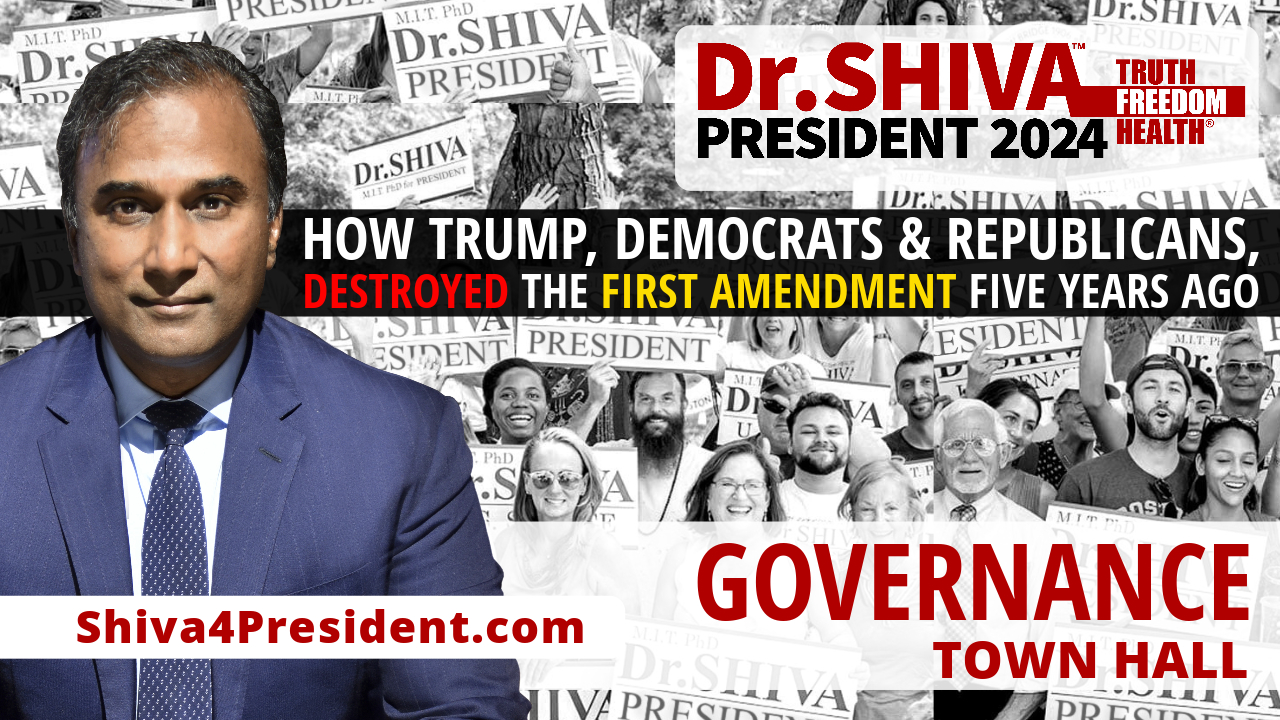 Dr-SHIVA TOWN HALL - How Trump, Democrats & Republicans Destroyed the First Amendment Five Years Ago