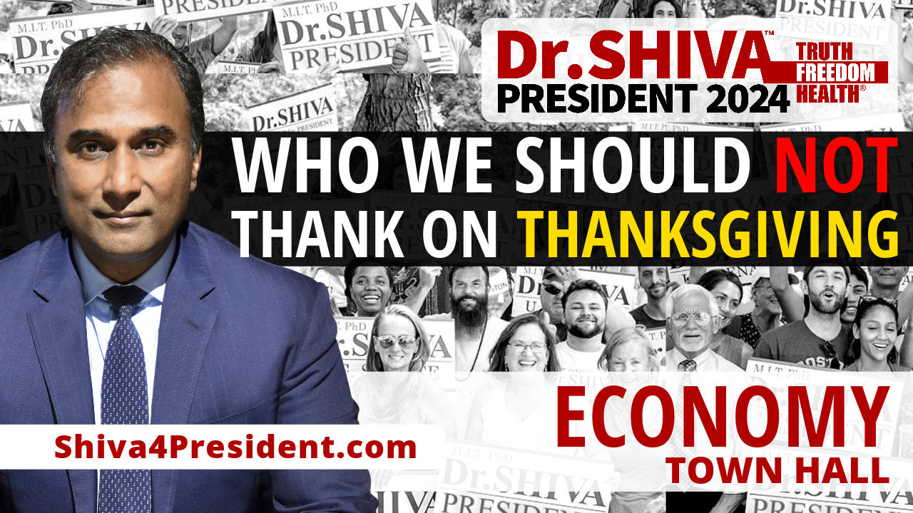 Dr.SHIVA™ Town Hall - Economy: Who We Should NOT Thank on Thanksgiving