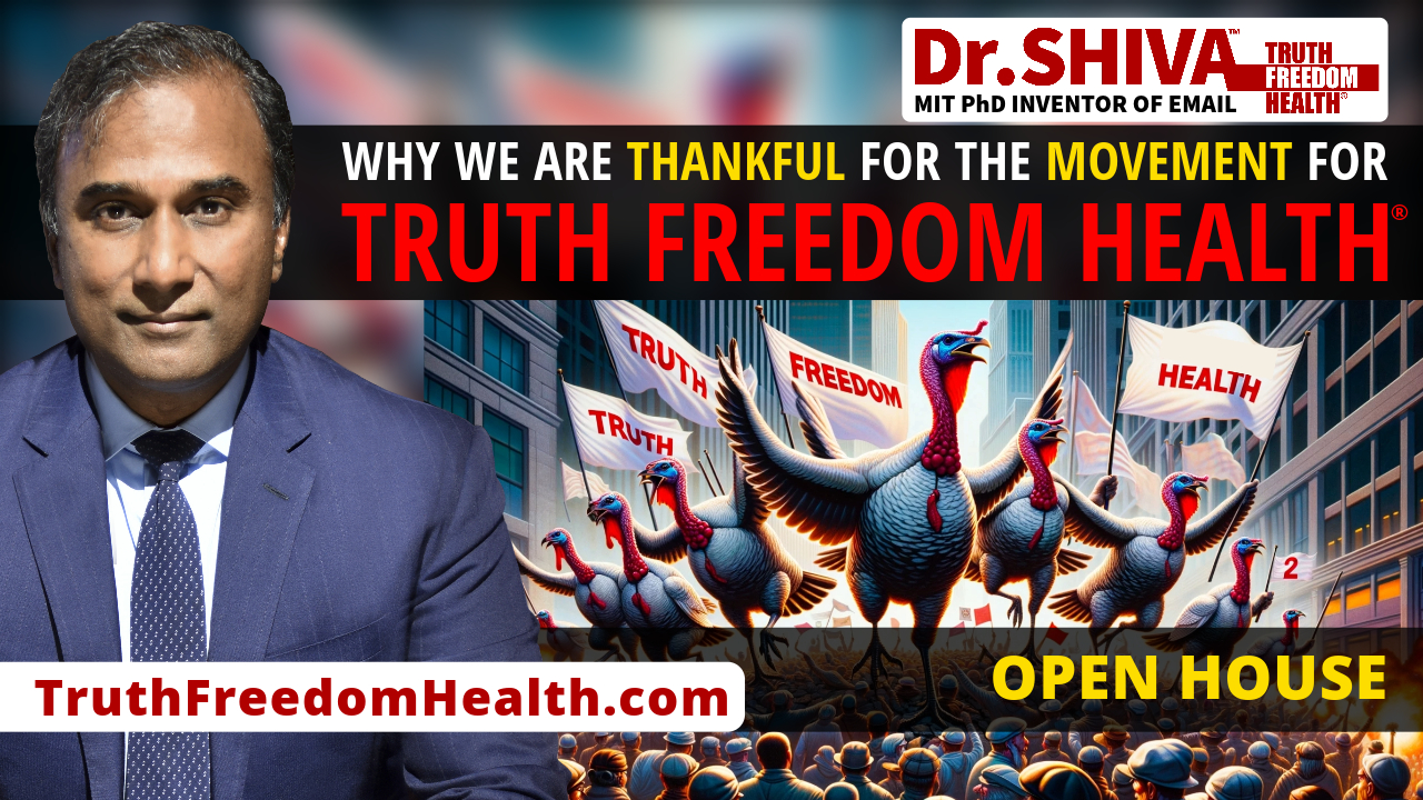 Dr.SHIVA™ Open House - Why We Are Thankful for the Movement for Truth Freedom Health