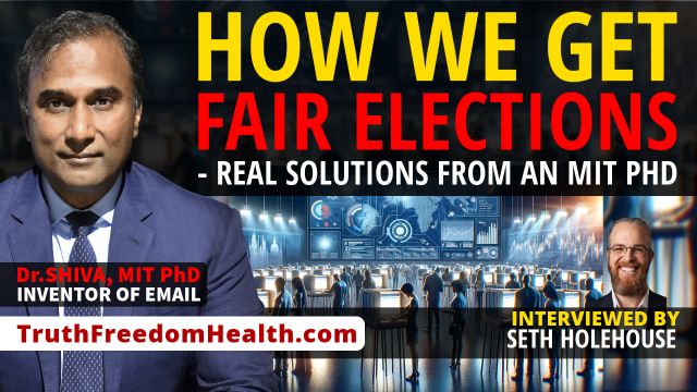 Dr-SHIVA™ LIVE - How We Get Fair Elections Real Solutions From an MIT PhD- - With Seth Holehouse
