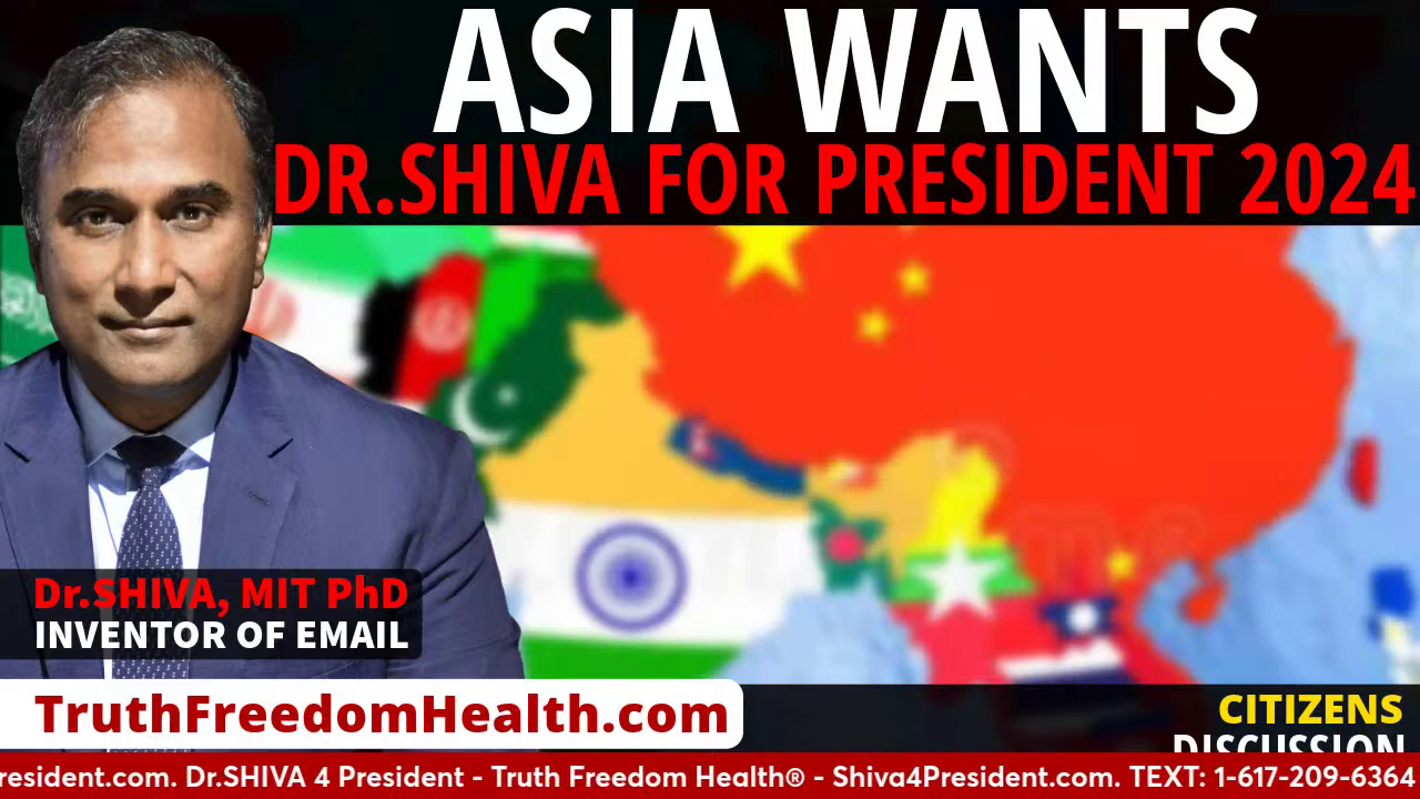 Dr-SHIVA™ LIVE: Asia Wants Dr- Shiva 4 President 2024!