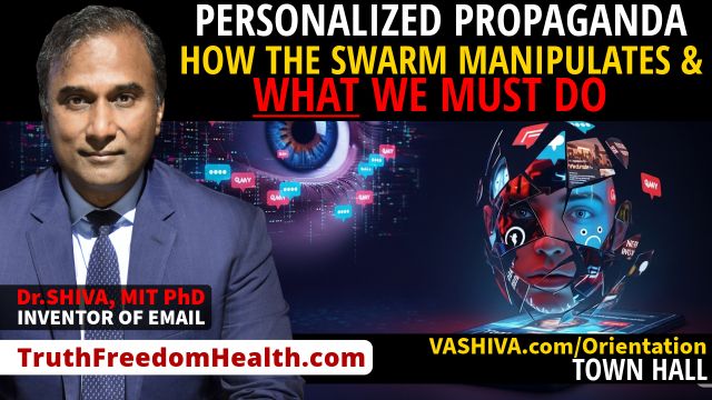 Dr.Shiva™ Live Personalized Propaganda. How The Swarm Manipulates & What We Must Do