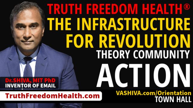 Dr.SHIVA® LIVE: Truth Freedom Health®, the Infrastructure for Revolution. Theory, Community, Action.