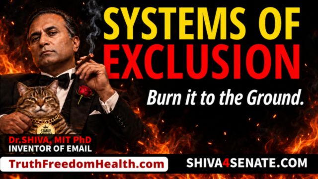 Dr.SHIVA® LIVE: Systems of Exclusion. Burn it to the Ground.